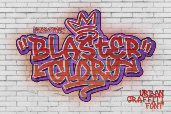 Blaster Glory: The Ultimate Font for Urban and Graffiti-Inspired Designs