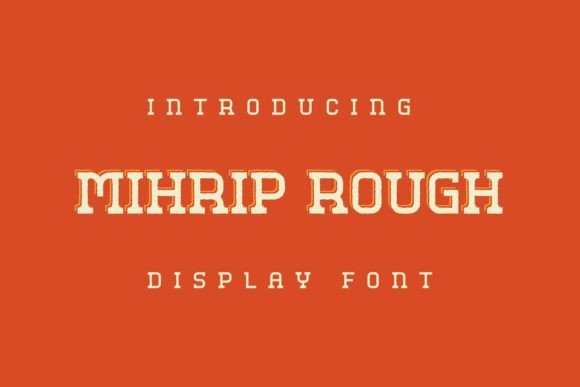 Mihrip Rough: A Unique Display Font for Impact